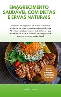 Livro Emagrecimento Saudável com Dietas e Ervas Naturais: Aprender a emagrecer de forma saudável é fundamental para uma vida mais equilibrada.