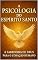 Livro A PSICOLOGIA DO ESPIRITO SANTO