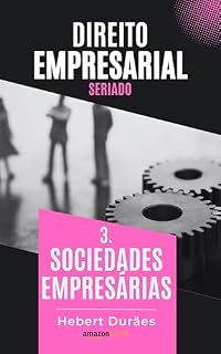 Livro SOCIEDADES EMPRESÁRIAS: DIREITO EMPRESARIAL SERIADO
