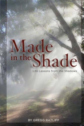 Made in the Shade: Life Lessons from the Shadows
