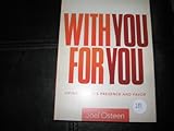 WITH YOU FOR YOU; LIVING IN GOD'S PRESENCE AND FAVOR (3 CD SET;)