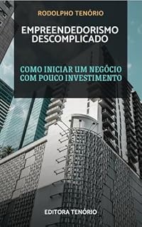 Livro Empreendedorismo Descomplicado: Como Iniciar um Negócio com Pouco Investimento