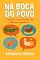 Livro Na Boca do Povo: "A Origem e os Mistérios dos Ditados Populares"