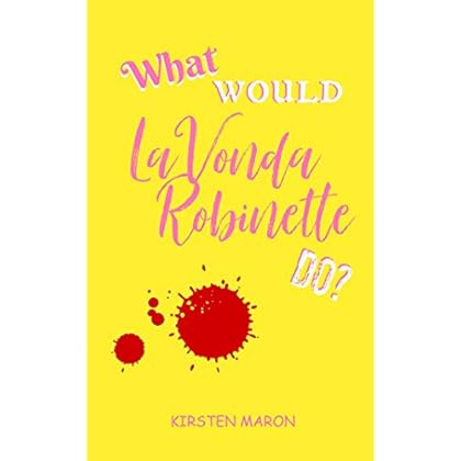 What Would LaVonda Robinette Do? What Would LaVonda Robinette Do?