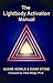 The Lightbody Activation Manual - 3rd Ed.: A 20-Minute Energy Method to Activate the Lightbody by Duane Henkle, Diana Stone
