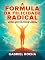 Livro A Fórmula da Felicidade Radical: Cinco Passos Simples para Mudar Sua Vida para Sempre