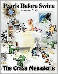 The Crass Menagerie A Pearls Before Swine Treasury By Stephan Pastis Amazon Com Books