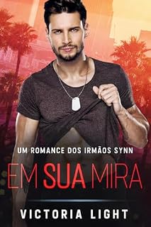 Livro Em Sua Mira: Um Romance Gay M/M de Segurança (Irmãos Synn Livro 1)