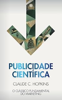 Livro Publicidade Científica: O manual que definiu como vender! (Marketing)