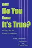 How Do You Know It's True?: Sifting Sense from
