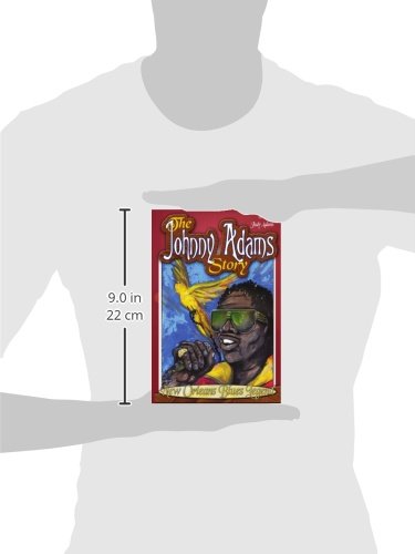 The Johnny Adams Story, New Orleans Famous Blues Legend