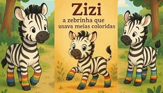 Livro Zizi a zebrinha que usava meias coloridas