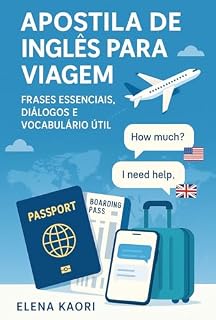 Livro Apostila de Inglês para Viagem: Frases Essenciais, Diálogos e Vocabulário Útil