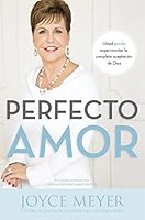 Perfecto amor: Usted puede experimentar la completa aceptacin de Dios