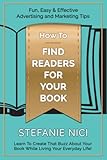 How To Find Readers For Your Book: Fun, Easy