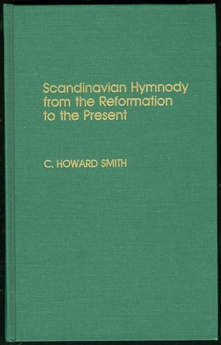 Scandinavian Hymnody from the Reformation to the Present (Atla Monograph Series)