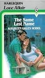 Front cover for the book The Same Last Name by Kathleen Gilles Seidel
