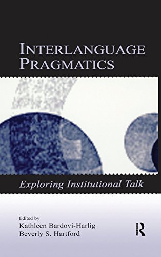 [B.e.s.t] Interlanguage Pragmatics: Exploring Institutional Talk (Second Language Acquisition Research Series) RAR
