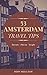 53 Amsterdam Travel Tips: Secrets, Advice & Insight for the Perfect Amsterdam Trip by Rory Moulton