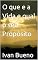 Livro O que e a Vida e qual o seu Propósito