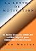 LA LETTRE DE MOTIVATION: 82 Petits Conseils SIMPLES et PRATIQUES pour SEDUIRE les Recruteurs (French Edition) by 
