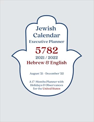 Amazon.in: Buy Jewish Calendar Executive Planner 5782 2021 / 2022: A Hebrew & English 17-Months Journal With Holidays & Observances For The United States | August ... & Religious Dates In Hebrew |