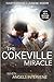 The Cokeville Miracle: When Angels Intervene by Hartt Wixom, Judene Wixom