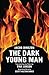 The Dark Young Man by Jacob Dinezon, Scott Hilton Davis