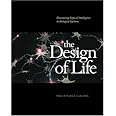 The Design of Life: Discovering Signs of Intelligence in Biological Systems