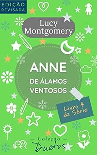 Livro Anne de Álamos Ventosos (Coleção Duetos): Livro 4 da série Anne de Green Gables