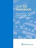 2016 SEC Handbook: Rules and Forms for Financial Statements and Related Disclosures