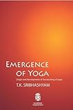 Emergence of Yoga by 