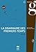 La grammaire des premiers temps : B1-B2 (1CD audio MP3 inclus) (French Edition) by Dominique Abry (2 by 