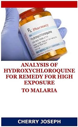 ANALYSIS OF HYDROXYCHLOROQUINE FOR REMEDY FOR HIGH EXPOSURE TO MALARIA