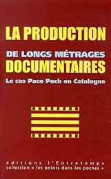 La  production de longs métrages documentaires