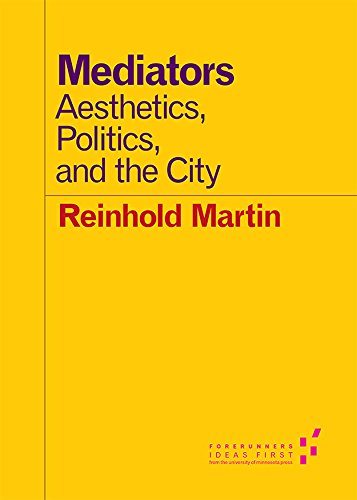 B.O.O.K Mediators: Aesthetics, Politics, and the City (Forerunners: Ideas First)<br />[P.P.T]