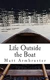 Life outside the Boat by Matt Armbruster