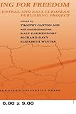 Image de Freedom for Publishing, Publishing for Freedom: The Central and East European Publishing Project (Central European University Press Book)