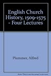English Church History 1509- 1575