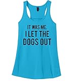 Comical Shirt Ladies It Was Me I Let The Dogs Out Funny Tee Racerback
