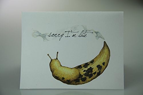 Banana slug"Sorry I'm Late" belated birthday or response card