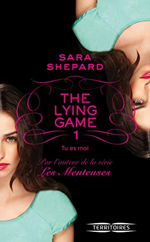 The Lying Game, Tome 1 : Tu es moi by 