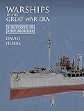 Warships of the Great War Era: A History in Ship Models by