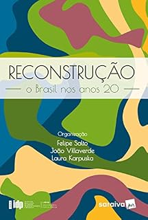 Livro Reconstrução: o Brasil Nos Anos 20 - 1ª Edição 2022