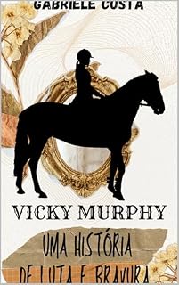 Livro Vicky Murphy: Uma História de Luta e Bravura