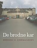 De brodne kar (Danish Edition) by Henning E. Gjermandsen