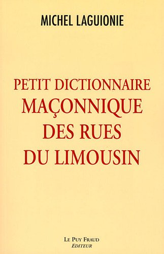 Petit dictionnaire maçonnique des rues du Limousin