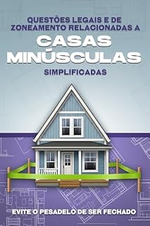 Livro Questões legais e de zoneamento relacionadas a casas minúsculas simplificadas: Evite o pesadelo de ser fechado