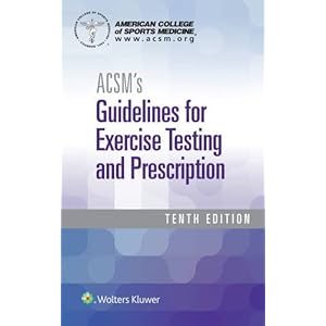ACSM's Guidelines for Exercise Testing and Prescription