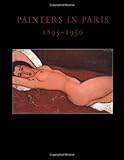 Painters in Paris, 1895-1950, Lieberman, William S., 0300086792